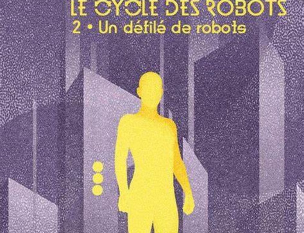 Lecture : Le Cycle des Robots – T2 (Asimov)