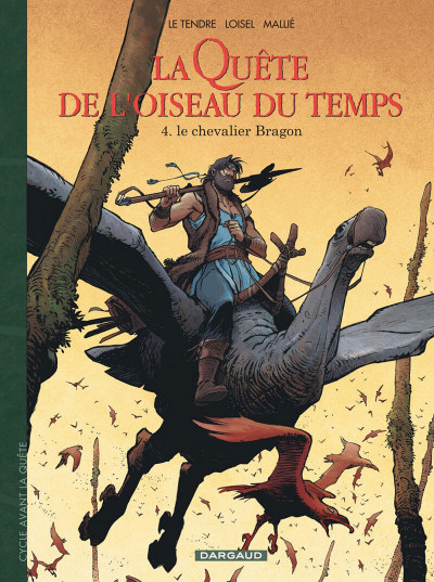 Lecture : Avant la Quête de l’Oiseau du Temps – T4 (Loisel, Le Tendre, Mallié)