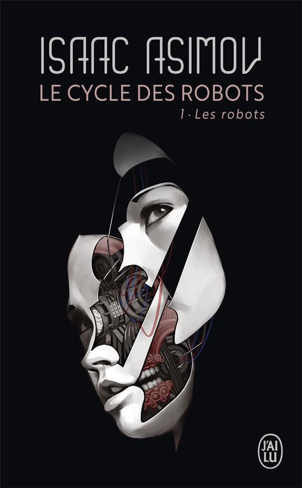 Lecture : Le Cycle des Robots – T1 (Asimov)